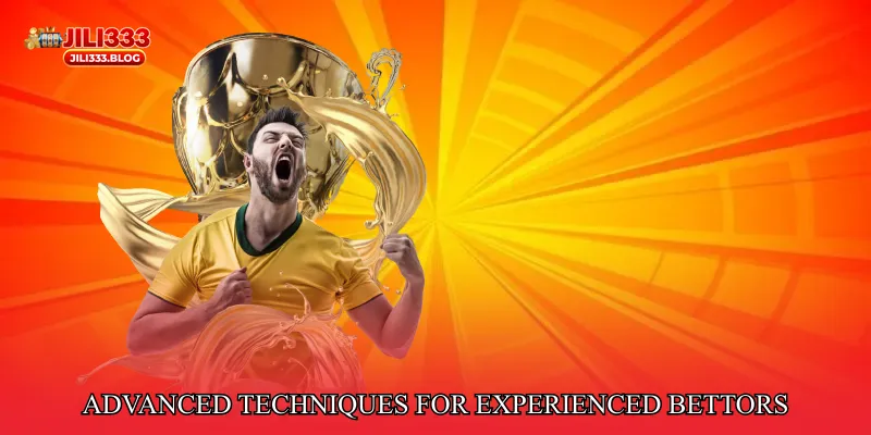 Advanced Techniques for Experienced Bettors