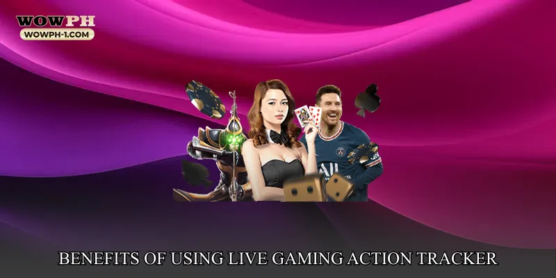 Benefits of Using Live Gaming Action Tracker