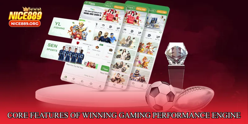 Core Features of Winning Gaming Performance Engine