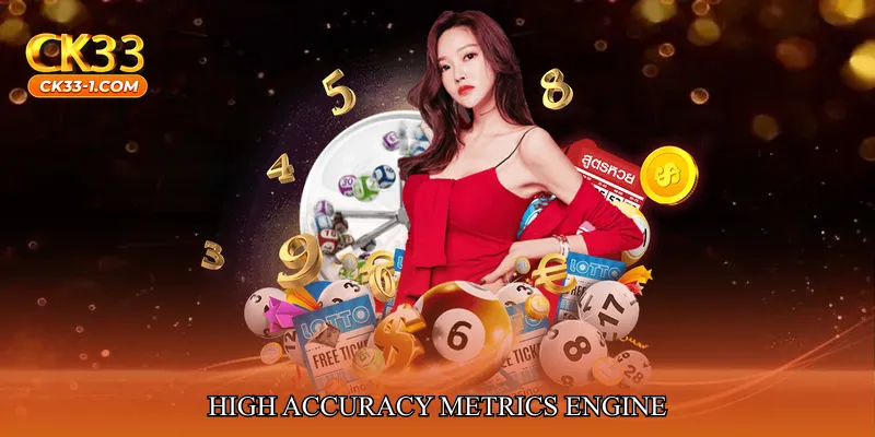 High Accuracy Metrics Engine