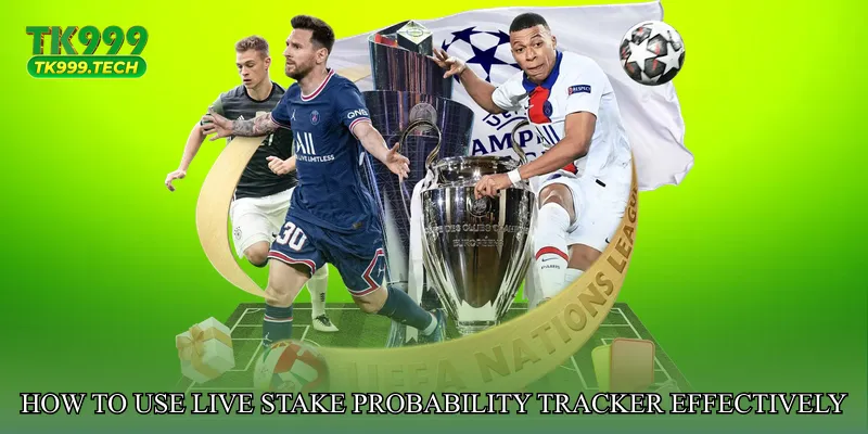 How to Use Live Stake Probability Tracker Effectively