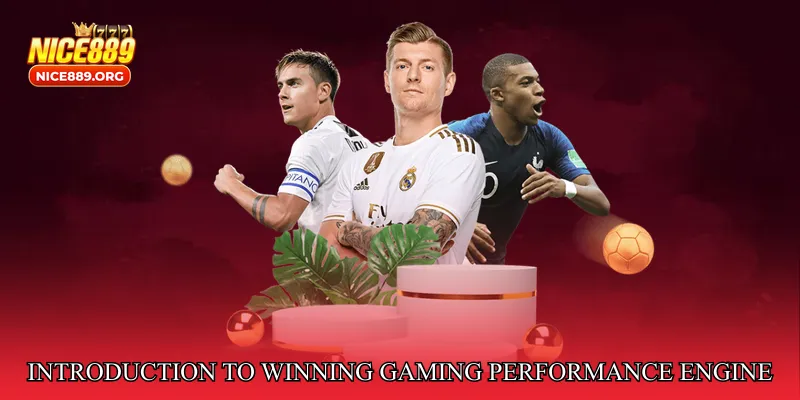 Introduction to Winning Gaming Performance Engine