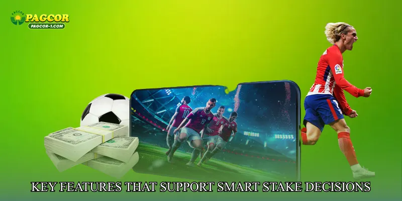 Key Features That Support Smart Stake Decisions