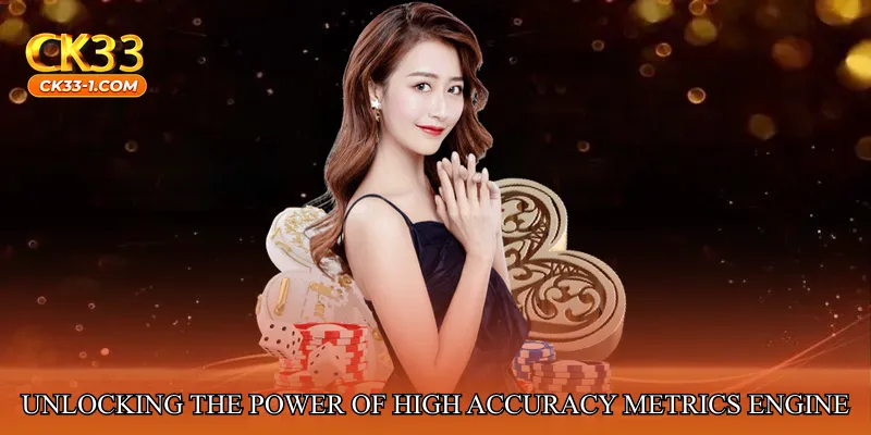 Unlocking the Power of High Accuracy Metrics Engine