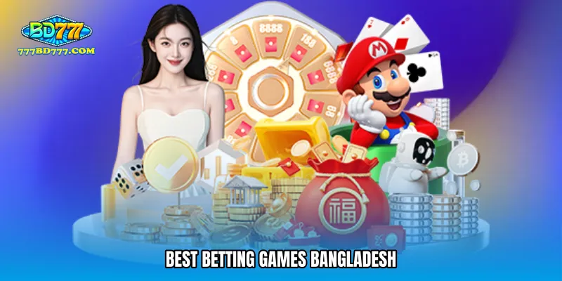Best betting games Bangladesh