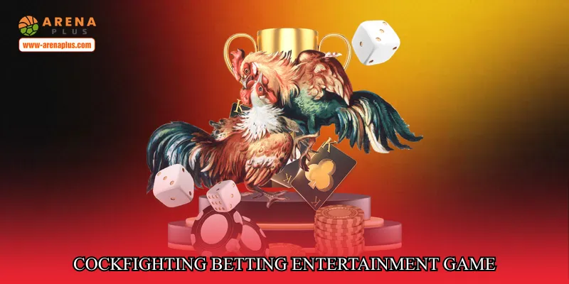 cockfighting betting entertainment game