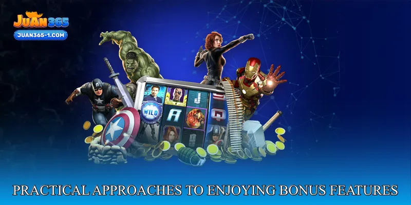 Practical approaches to enjoying bonus features effectively