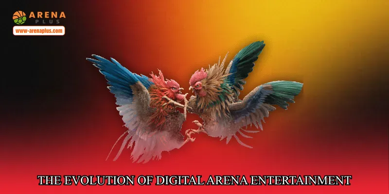 The evolution of digital arena entertainment