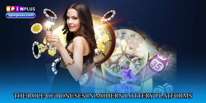 The role of bonuses in modern lottery platforms