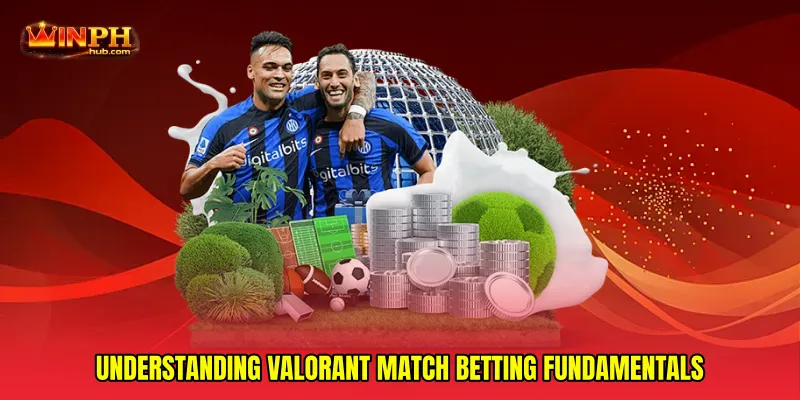 Understanding Valorant match betting fundamentals
